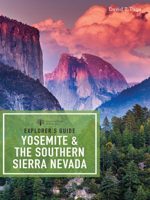 cover image of Explorer's Guide Yosemite & the Southern Sierra Nevada (Explorer's Complete)
